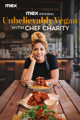 Unbelievably Vegan With Chef Charity