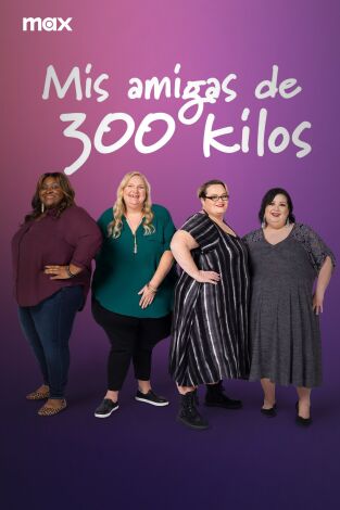 Mis amigas de 300 kilos. T(T1). Mis amigas de 300 kilos (T1)