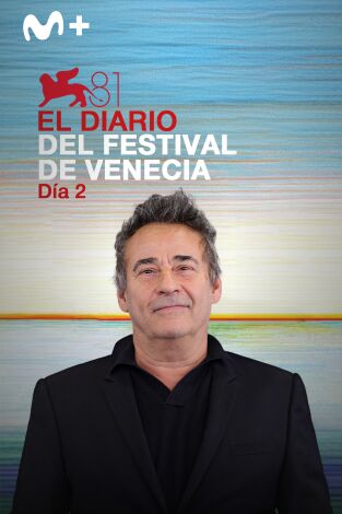 El diario del Festival de Venecia 2024. T(T1). El diario del... (T1): Día 2