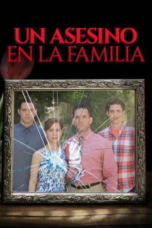 Un asesino en la familia. T(T4). Un asesino en la... (T4): No nos engañemos