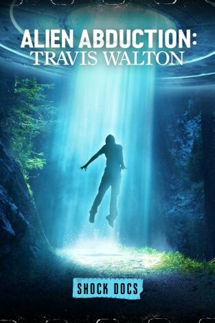 Abducción alienígena: Travis Walton