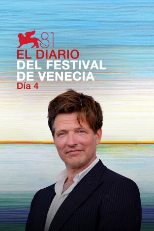 El diario del Festival de Venecia 2024. T(T1). El diario del... (T1): Día 4