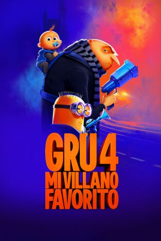 Gru 4. Mi villano favorito