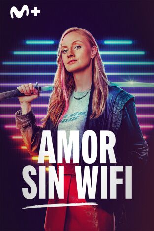 Amor sin wifi. T(T1). Amor sin wifi (T1)