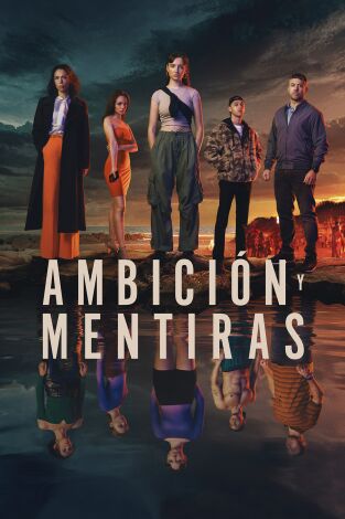 Ambición y mentiras. T(T1). Ambición y mentiras (T1)