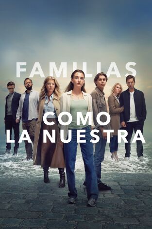 Familias como la nuestra. T(T1). Familias como la... (T1): Ep.7 