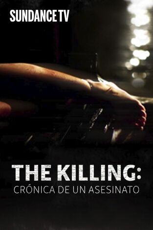 The Killing: crónica de un asesinato