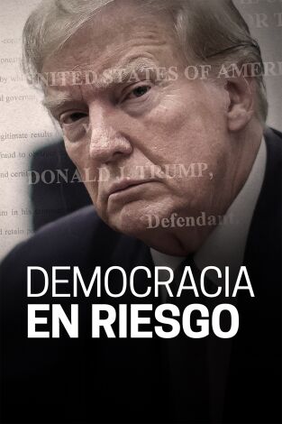 Democracia en riesgo. Democracia en riesgo: Ep.1