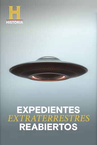 Expedientes extraterrestres reabiertos