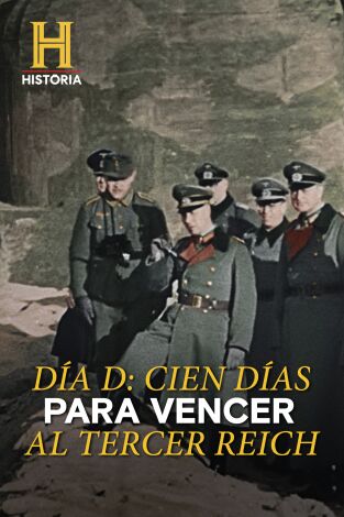 Día D: cien días para vencer al Tercer Reich