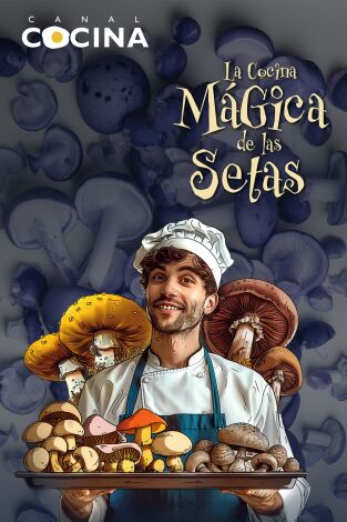 La cocina mágica de las setas