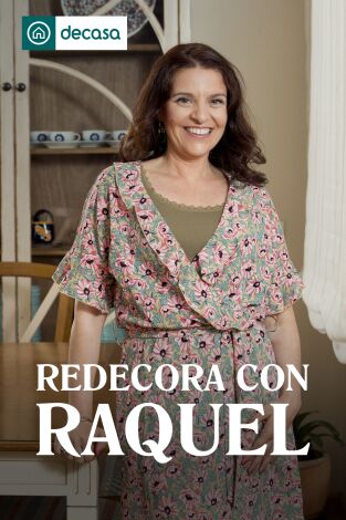 Redecora con Raquel. T(T3). Redecora con Raquel (T3)