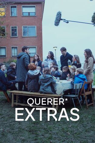 Querer (extras). T(T1). Querer (extras) (T1): Ep.2 La familia