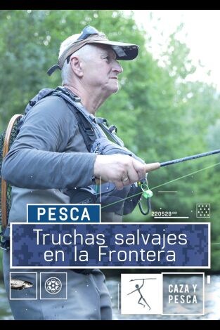 Truchas salvajes en la frontera