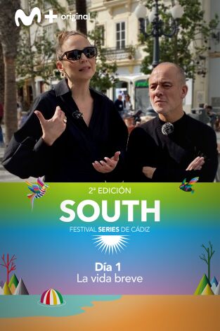 Festival South Series de Cádiz. T(T1). Festival South... (T1): Ep.1 Día 1 - La vida breve