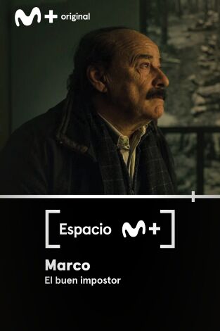 Espacio M+. T(T2). Espacio M+ (T2): Marco. El buen impostor