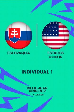 Billie Jean King Cup Finals. T(2024). Billie Jean King... (2024): Eslovaquia - Estados Unidos Individual 1