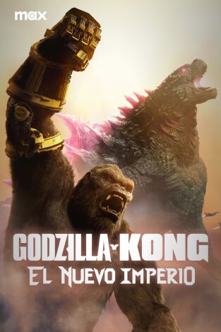 Godzilla y Kong: el nuevo imperio