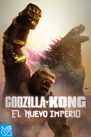 (LSE) - Godzilla y Kong: el nuevo imperio