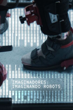 Imaginadores. Imaginadores: Imaginando robots