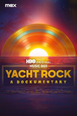 Music Box: Yacht Rock: A Dockumentary