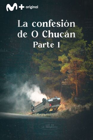 Luz en la oscuridad. Luz en la oscuridad: La confesión de O Chucán I