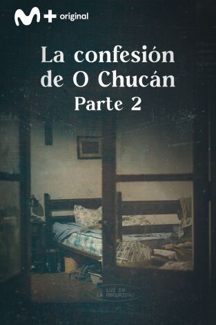 Luz en la oscuridad. Luz en la oscuridad: La confesión de O Chucán II