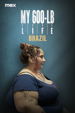 Mi vida con 300 kilos: Brasil