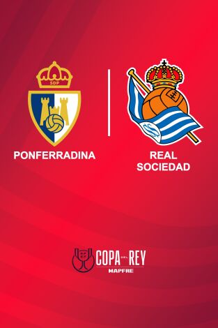 Dieciseisavos de final. Dieciseisavos de final: Ponferradina - Real Sociedad