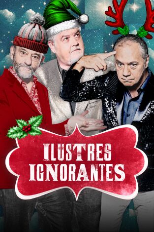 Ilustres ignorantes. T(T18). Ilustres ignorantes (T18): Ilustres Especial Navidad (los adolescentes)