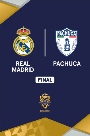 Copa Intercontinental de la FIFA. T(2024). Copa... (2024): Real Madrid - Pachuca