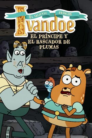 El valiente príncipe Ivandoe, Season 1. T(T6). El valiente... (T6): El príncipe y el pato valiente