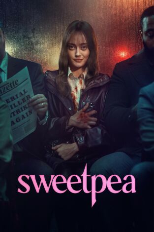 Sweetpea. T(T1). Sweetpea (T1): Ep.6 Vida 2.0