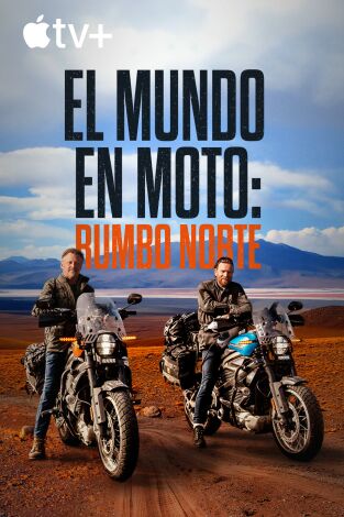 El mundo en moto: rumbo norte