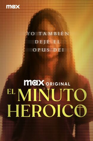 El minuto heroico: yo también dejé el Opus Dei, Season 1. T(T1). El minuto heroico: yo también dejé el Opus Dei, Season 1 (T1)