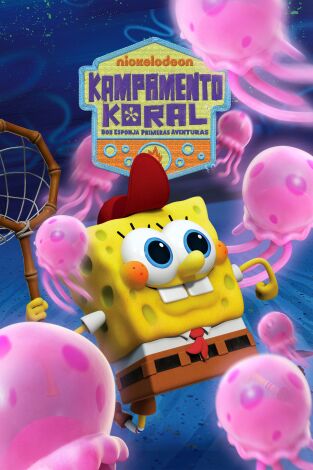 Kampamento Koral: Bob Esponja primeras aventuras. T(T2). Kampamento Koral:... (T2): Locura de nueces; Sirenomanes y Chicos Percebes