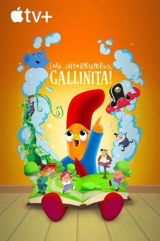 ¡No interrumpas, gallinita!. T(T1). ¡No interrumpas, gallinita! (T1)