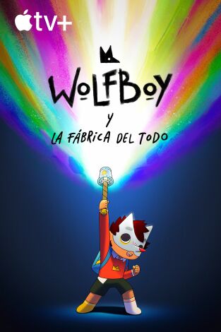 Wolfboy y la fábrica del todo. T(T2). Wolfboy y la fábrica del todo (T2)