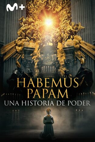 Habemus Papam: Una historia de poder. Habemus Papam: Una...: En tiempos de guerras