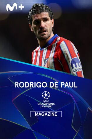 Magazine Champions League. T(24/25). Magazine... (24/25): Rodrigo de Paul. El pulmón del Atleti