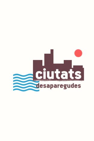 Ciutats desaparegudes. Ciutats desaparegudes 