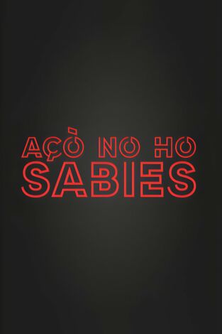 Açò no ho sabies. T(T1). Açò no ho sabies (T1): L'èxit amb Ame Soler