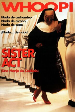 Sister Act (Una monja de cuidado)