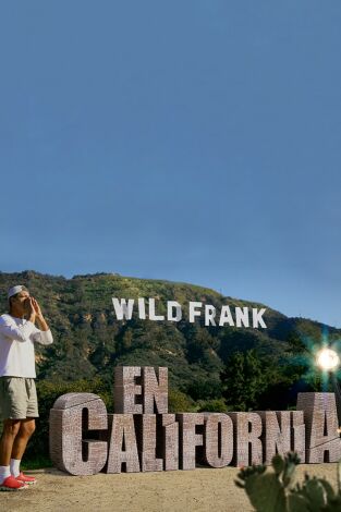 Wild Frank en California. Wild Frank en California: Ep.1
