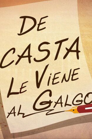 Poster de De casta le viene al galgo