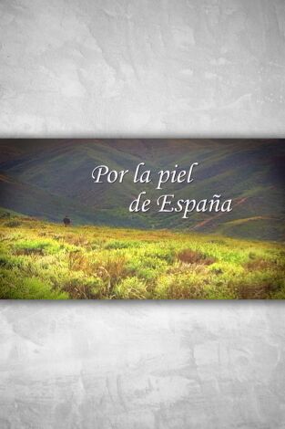 Por la piel de España. Por la piel de España: Sierra de Aracena