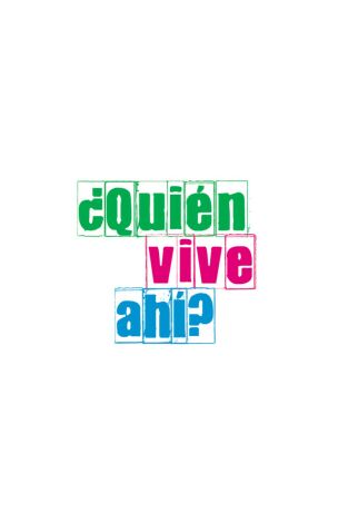 ¿Quién vive ahí?. ¿Quién vive ahí?: Ep.6