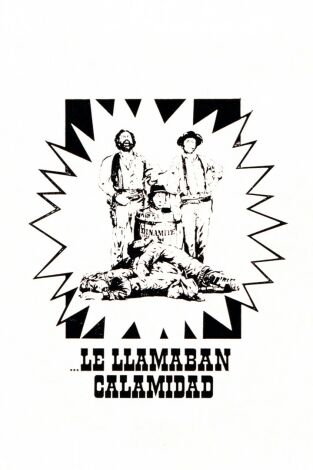 Le llamaban Calamidad