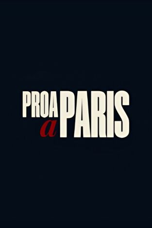 Proa a París. T(2024). Proa a París (2024): Pre - Juegos