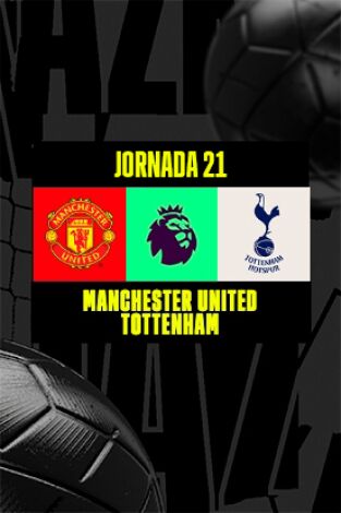 Jornada 21. Jornada 21: Manchester Utd. - Tottenham